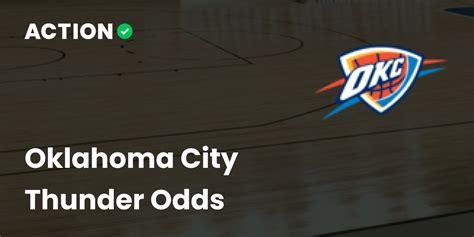 Compare Oklahoma City Thunder Odds & Lines (Spread, Total, ML).